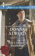 The Cowboy's Valentine di Donna Alward edito da Harlequin