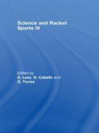 Science and Racket Sports IV di A. Lees edito da Routledge
