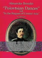 "polovtsian Dances" and "in the Steppes of Central Asia" in Full Score di Alexander Borodin edito da DOVER PUBN INC