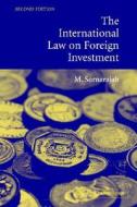 The International Law On Foreign Investment di M. Sornarajah edito da Cambridge University Press