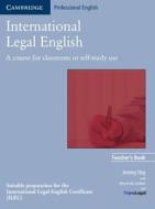 International Legal English Teacher's Book di Jeremy Day edito da Cambridge University Press