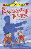 The Frankenstein Teacher di Tony Bradman edito da Random House Children's Publishers Uk
