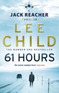 61 Hours di Lee Child edito da Transworld Publishers Ltd