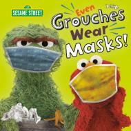 Even Grouches Wear Masks! (Sesame Street) di Andrea Posner-Sanchez edito da RANDOM HOUSE