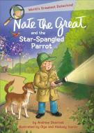 Nate the Great and the Star-Spangled Parrot di Andrew Sharmat edito da DELACORTE PR