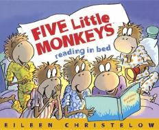 Five Little Monkeys Reading in Bed di Eileen Christelow edito da TURTLEBACK BOOKS