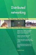 Distributed networking The Ultimate Step-By-Step Guide di Gerardus Blokdyk edito da 5STARCooks