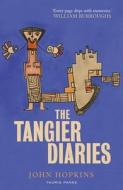 The Tangier Diaries di John Hopkins edito da Bloomsbury Publishing PLC