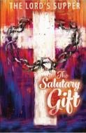 The Salutary Gift: Lent Meditations on the Lord's Supper Devotional di Paul Beisel edito da CONCORDIA PUB HOUSE
