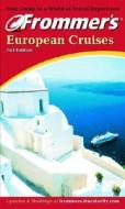 Frommer\'s European Cruises And Ports Of Call di Fran Wenograd Golden edito da John Wiley & Sons Inc