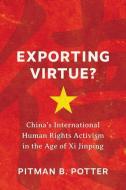 Exporting Virtue? di Pitman Potter edito da University Of British Columbia Press