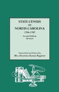 State Census of North Carolina, 1784-1787 di North Carolina, Alvaretta K. Register edito da Genealogical Publishing Company