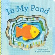 In My Pond di Sara Gillingham edito da Chronicle Books