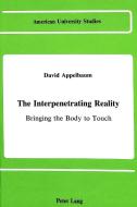 The Interpenetrating Reality di David Appelbaum edito da Lang, Peter