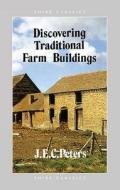 Traditional Farm Buildings di J. E. C. Peters edito da Bloomsbury Publishing PLC