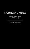 Learning Limits di Kimberly M. Williams, Unknown edito da Bergin & Garvey