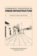 Community Initiatives In Urban Infrastructure di Andrew Cotton edito da WEDC