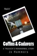 Coffins & Cadavers: (Black Lightning, Book VI) di Jo Hammers edito da Paranormal Crossroads & Publishing