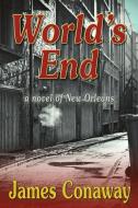 World's End di James Conaway edito da James Conaway