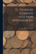 St. Patricks Coinage (Auction Appearances); 1963 edito da LIGHTNING SOURCE INC