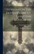 Newman On The Development Of Christian Doctrine di James Craik edito da LEGARE STREET PR