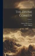 The Divine Comedy; Volume 1 di Charles Eliot Norton, Dante Alighieri edito da LEGARE STREET PR