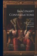 Imaginary Conversations; Volume 1 di Walter Savage Landor, John Forster, Lucy Crump edito da LEGARE STREET PR