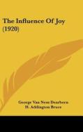 The Influence of Joy (1920) di George Van Ness Dearborn edito da Kessinger Publishing