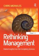 Rethinking Management di Chris Mowles edito da Taylor & Francis Ltd