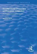 Swedish Social Democracy and European Integration di Nicholas Aylott edito da Taylor & Francis Ltd