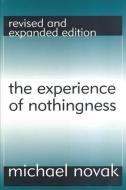 The Experience of Nothingness di Michael Novak edito da Taylor & Francis Ltd
