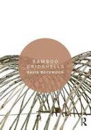 Bamboo Gridshells di David Rockwood edito da ROUTLEDGE