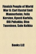 Finnish people of World War II di Books Llc edito da Books LLC, Reference Series