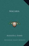 Macaria di Augusta J. Evans edito da Kessinger Publishing