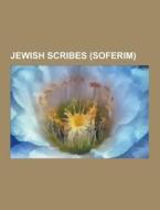 Jewish Scribes (soferim) di Source Wikipedia edito da University-press.org