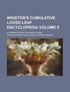 Winston's Cumulative Loose-Leaf Encyclopedia Volume 9; A Comprehensive Reference Book di Charles Morris edito da Rarebooksclub.com