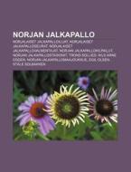 Norjan Jalkapallo: Norjalaiset Jalkapall di L. Hde Wikipedia edito da Books LLC, Wiki Series