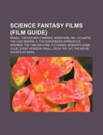 Science Fantasy Films Film Guide : Braz di Source Wikipedia edito da Books LLC, Wiki Series