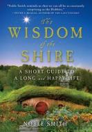 The Wisdom of the Shire di Noble Smith edito da St. Martins Press-3PL