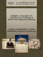 Gallagher V. Hannigan U.s. Supreme Court Transcript Of Record With Supporting Pleadings di Lowell A Mayberry, John E Hannigan, Additional Contributors edito da Gale, U.s. Supreme Court Records