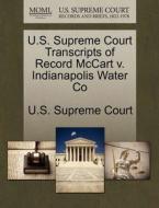 U.s. Supreme Court Transcripts Of Record Mccart V. Indianapolis Water Co edito da Gale, U.s. Supreme Court Records