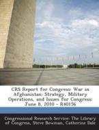 Crs Report For Congress di Steve Bowman, Catherine Dale edito da Bibliogov