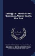 Geology Of The North Creek Quadrangle, Warren County, New York edito da Sagwan Press