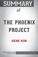 Summary of The Phoenix Project by Gene Kim di Paul Adams Bookhabits edito da Blurb