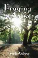 Praying for an Answer di Garth Andrews edito da ELM HILL BOOKS