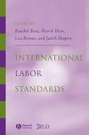 International Labor Standards di Basu, Horn Henrik, Roman Lisa edito da John Wiley & Sons