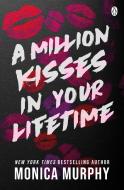 A Million Kisses In Your Lifetime di Monica Murphy edito da Penguin Books Ltd