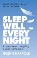 Sleep Well Every Night di Glenn Harrold edito da Orion Publishing Co