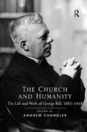 The Church and Humanity di Dr. Andrew Chandler edito da Taylor & Francis Ltd