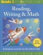 Gifted & Talented: Reading, Writing & Math, Grade 2 di Tracy Masonis, Vicky Shiotsu edito da FLASH KIDS